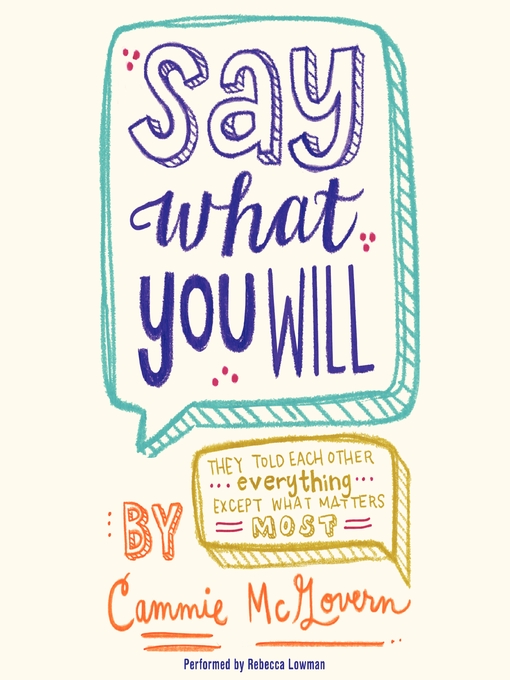 Title details for Say What You Will by Cammie McGovern - Available